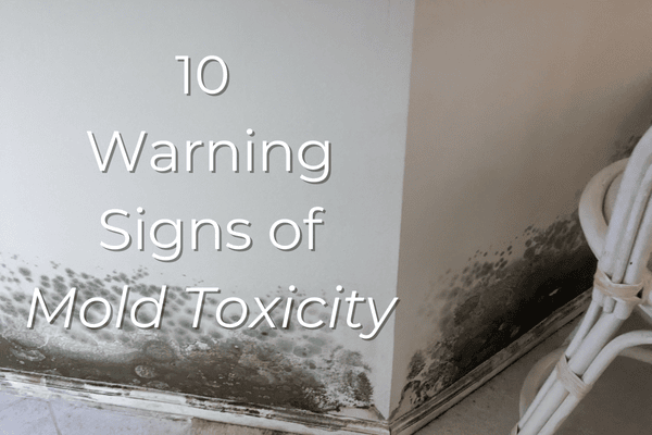 10 warning signs of mold toxicity